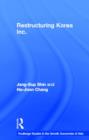 Restructuring 'Korea Inc.' : Financial Crisis, Corporate Reform, and Institutional Transition - Book