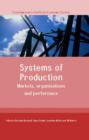 Systems of Production : Markets, Organisations and Performance - Book