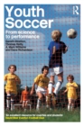 Youth Soccer : From Science to Performance - Book