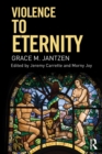 Violence to Eternity - Book
