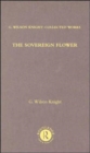 The Sovereign Flower : On Shakespeare as the Poet of Royalism Together with Related Essays and Indexes to Earlier Volumes - Book