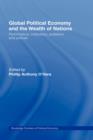 Global Political Economy and the Wealth of Nations : Performance, Institutions, Problems and Policies - Book