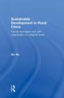 Sustainable Development in Rural China : Farmer Innovation and Self-Organisation in Marginal Areas - Book