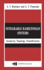 Integrable Hamiltonian Systems : Geometry, Topology, Classification - Book