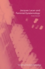 Jacques Lacan and Feminist Epistemology - Book