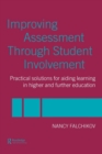 Improving Assessment through Student Involvement : Practical Solutions for Aiding Learning in Higher and Further Education - Book