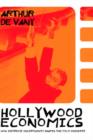 Hollywood Economics : How Extreme Uncertainty Shapes the Film Industry - Book