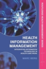 Health Information Management : Integrating Information and Communication Technology in Health Care Work - Book