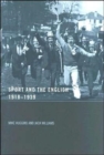 Sport and the English, 1918-1939: Between the Wars - Book