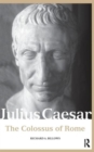 Julius Caesar : The Colossus of Rome - Book