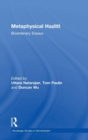Metaphysical Hazlitt : Bicentenary Essays - Book