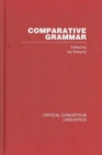 Comparative Grammar : Critical Concepts in Linguistics - Book