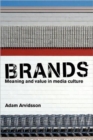 Brands : Meaning and Value in Media Culture - Book