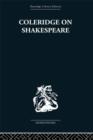 Coleridge on Shakespeare : The text of the lectures of 1811-12 - Book