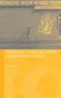 Migration, Ethnic Relations and Chinese Business - Book