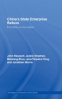China's State Enterprise Reform : From Marx to the Market - Book