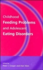 Childhood Feeding Problems and Adolescent Eating Disorders - Book
