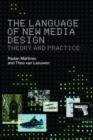 The Language of New Media Design : Theory and Practice - Book
