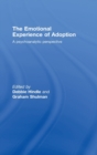 The Emotional Experience of Adoption : A Psychoanalytic Perspective - Book