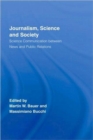 Journalism, Science and Society : Science Communication between News and Public Relations - Book