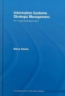 Information Systems Strategic Management : An Integrated Approach - Book