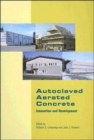 Autoclaved Aerated Concrete - Innovation and Development : Proceedings of the 4th International Conference on Autoclaved Aerated Concrete, Kingston, UK, 8-9 September 2005 - Book