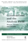 Constructions and the Analytic Field : History, Scenes and Destiny - Book