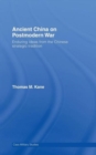 Ancient China on Postmodern War : Enduring Ideas from the Chinese Strategic Tradition - Book