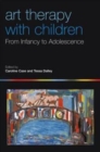 Art Therapy with Children : From Infancy to Adolescence - Book