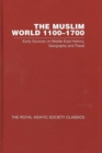 The Muslim World 1100–1700 : Early Sources on Middle East History, Geography and Travel (Royal Asiatic Society Classics 2) - Book