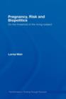 Pregnancy, Risk and Biopolitics : On the Threshold of the Living Subject - Book
