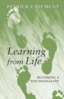 Learning from Life : Becoming a Psychoanalyst - Book