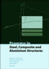 Progress in Steel, Composite and Aluminium Structures : Proceedings of the XI Int Conf on Metal Structures (ICMS 2006), Rzeszow, Poland, 21-23 June 2006 - Book