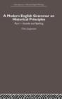 A Modern English Grammar on Historical Principles : Volume 1, Sounds and Spellings - Book