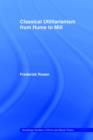 Classical Utilitarianism from Hume to Mill - Book