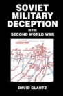Soviet Military Deception in the Second World War - Book