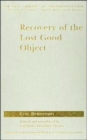 Recovery of the Lost Good Object - Book
