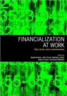 Financialization At Work : Key Texts and Commentary - Book