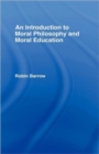 An Introduction to Moral Philosophy and Moral Education - Book