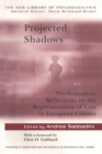 Projected Shadows : Psychoanalytic Reflections on the Representation of Loss in European Cinema - Book