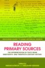 Reading Primary Sources : The Interpretation of Texts from Nineteenth and Twentieth Century History - Book