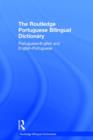 The Routledge Portuguese Bilingual Dictionary (Revised 2014 edition) : Portuguese-English and English-Portuguese - Book