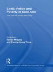 Social Policy and Poverty in East Asia : The Role of Social Security - Book