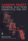 Volume Two. Labour Party General Election Manifestos 1900-1997 - Book