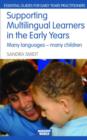 Supporting Multilingual Learners in the Early Years : Many Languages - Many Children - Book