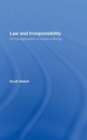 Law and Irresponsibility : On the Legitimation of Human Suffering - Book
