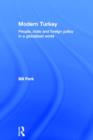 Modern Turkey : People, State and Foreign Policy in a Globalised World - Book