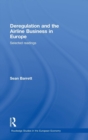 Deregulation and the Airline Business in Europe : Selected readings - Book