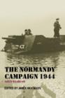 The Normandy Campaign 1944 : Sixty Years On - Book