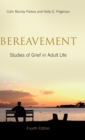 Bereavement : Studies of Grief in Adult Life, Fourth Edition - Book